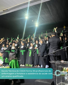 Escola Técnica do CSSJD forma 90 profissionais de enfermagem e fortalece a assistência da saúde com um ensino qualificado - 