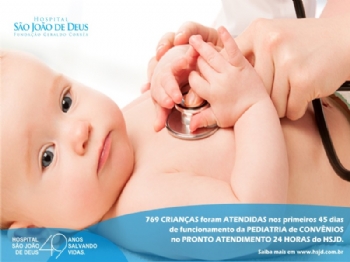 Pediatria 24 horas do Pronto Atendimento do HSJD atende mais de 750 crianças nos primeiros 45 dias - 
