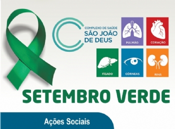 Setembro Verde: um chamado para a doação de órgãos e tecidos - 