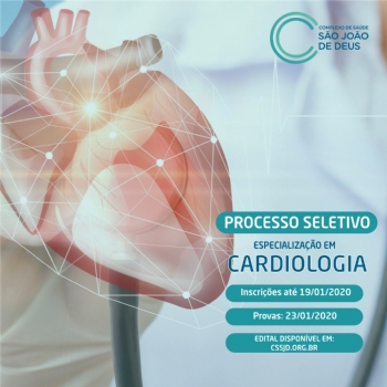 CSSJD lança edital de Processo Seletivo para Especialização em Cardiologia - 