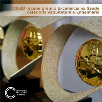 CSSJD recebe Prêmio Excelência da Saúde 2021 - 