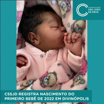 CSSJD registra nascimento do primeiro bebê de 2022 em Divinópolis - 
