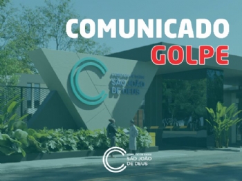 COMUNICADO – Golpe envolvendo o CSSJD - 