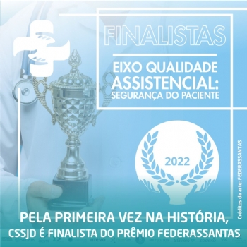 Pela primeira vez na história, CSSJD é finalista do Prêmio Federassantas - 